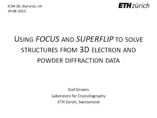 Using FOCUS and Superflip to solve structures from 3D electron and powder diffraction data
